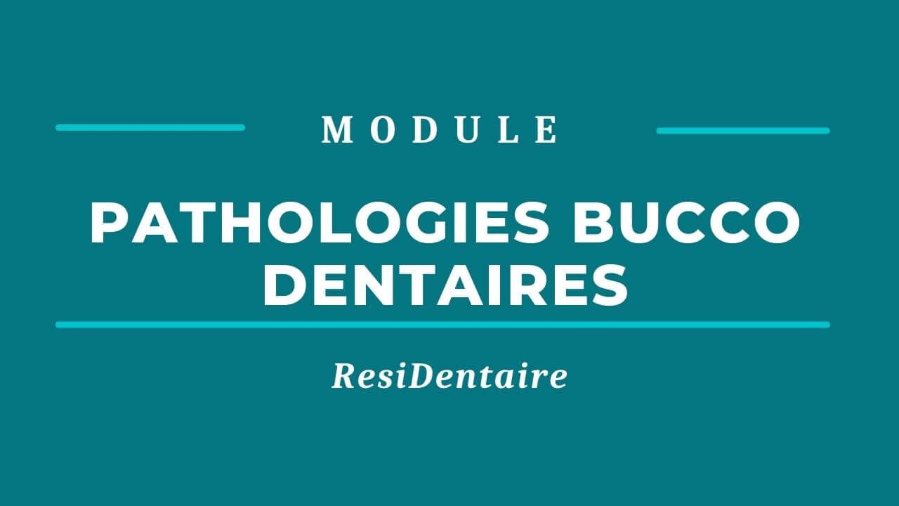 Pathologies Bucco Dentaires